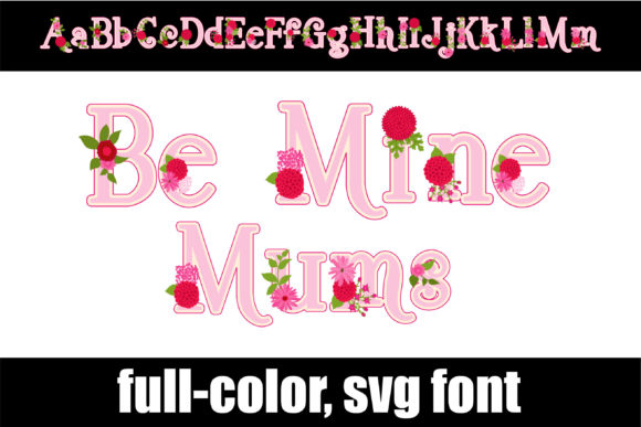 Be Mine Mums: The Floral Font That Brings Instant Charm